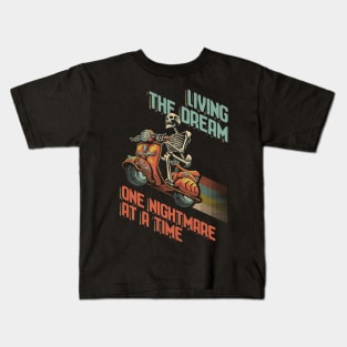 Living the Dream, One nightmare at a time. Kids T-Shirt